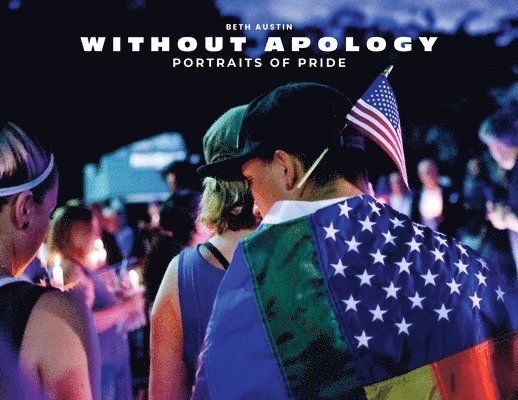 Without Apology: Portraits of Pride 1