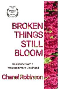bokomslag Broken Things Still Bloom