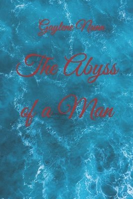 The Abyss of a Man 1