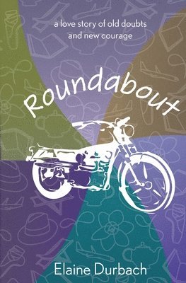 bokomslag Roundabout: A love story of old doubts and new courage
