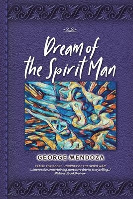 George Mendoza - Dream of the Spirit Man, Häftad