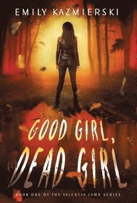 bokomslag Good Girl, Dead Girl