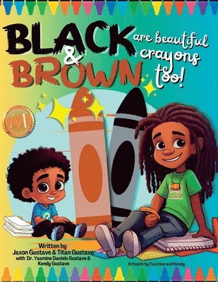 Black & Brown are beautiful crayons too! 1