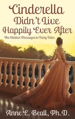 bokomslag Cinderella Didn't Live Happily Ever After