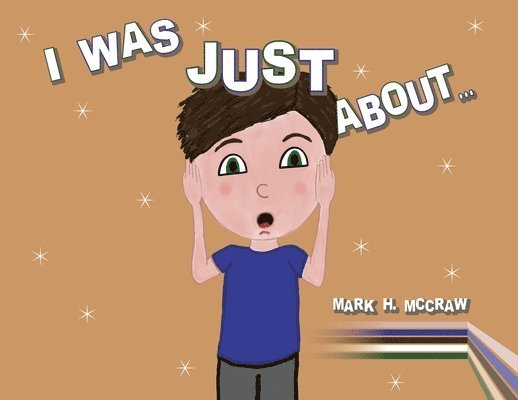 Mark H McCraw, Mark H. McCraw, H. McCraw, Mark - I Was Just About..., Häftad