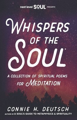 bokomslag Whispers of the Soul(R) A Collection of Spiritual Poems for Meditation