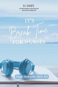 bokomslag It's BreakTime For Nurses