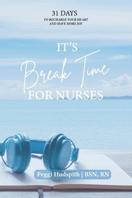 It's BreakTime For Nurses 1