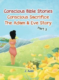 bokomslag Conscious Bible Stories; Conscious Sacrifice