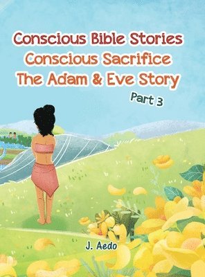 bokomslag Conscious Bible Stories; Conscious Sacrifice