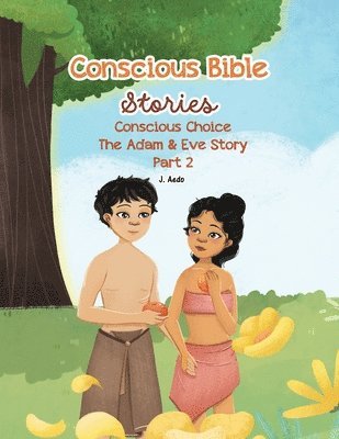 bokomslag Conscious Bible Stories; Conscious Choice