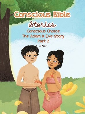 bokomslag Conscious Bible Stories; Conscious Choice