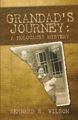 Bernard S Wilson, Bernard S. Wilson, S Wilson, Bernard, Lucas J Golding, Lucas J. Golding, J Golding, Lucas - Grandad's Journey, Häftad