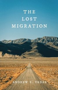 bokomslag The Lost Migration