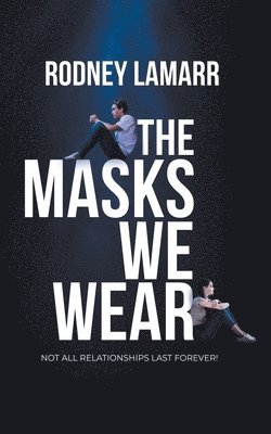 Rodney Lamarr, Rodney LaMarr - Masks We Wear, Häftad