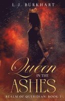 L J Burkhart, L. J. Burkhart, L.J. Burkhart - Queen in the Ashes, Häftad