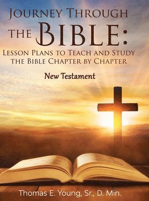 bokomslag Journey Through the Bible Lesson Plans to Teach and Study the Bible Chapter by Chapter