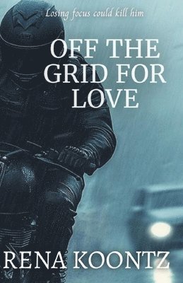 Rena Koontz, RENA KOONTZ - Off the Grid for Love, Häftad