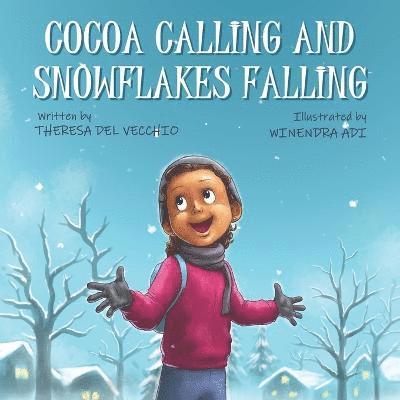 Cocoa Calling and Snowflakes Falling 1