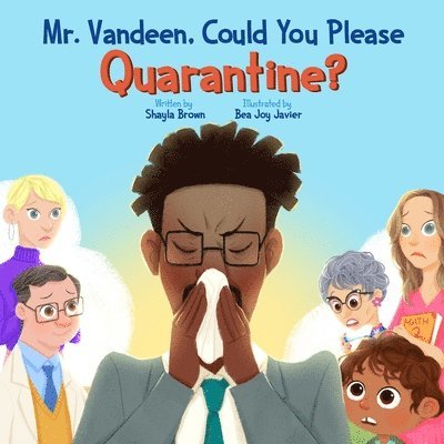 Mr. Vandeen, Could You Please Quarantine? 1