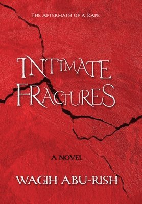 Wagih Abu-Rish - Intimate Fractures, Inbunden