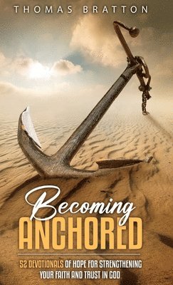 Becoming Anchored 1