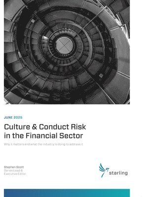 2025 Culture & Conduct Risk in the Financial Sector: Why it matters and what the industry is doing to address it