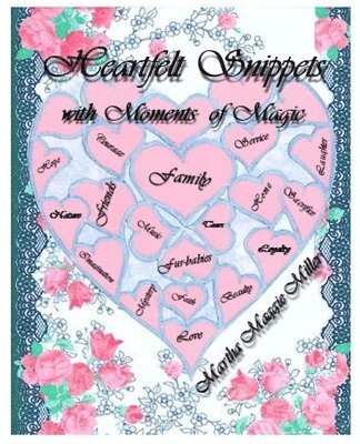 Martha Maggie Miller - Heartfelt Snippets with Moments of Magic, Häftad