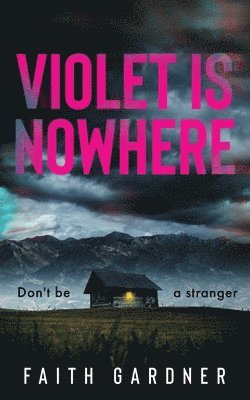 Faith Gardner - Violet Is Nowhere, Häftad