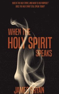 bokomslag When The Holy Spirit Speaks