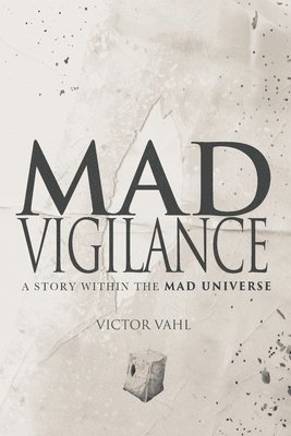 Mad Vigilance 1