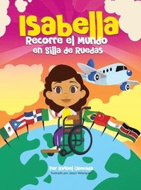 bokomslag Isabella Recorre El Mundo En Silla De Ruedas