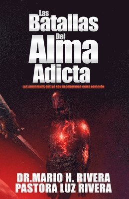 bokomslag Las Batallas Del Alma Adicta.