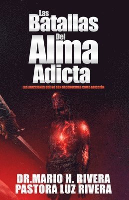 Las Batallas Del Alma Adicta. 1