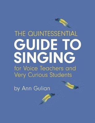 The Quintessential Guide to Singing 1