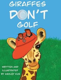 bokomslag Giraffes Don't Golf