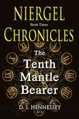 bokomslag Niergel Chronicles - The Tenth Mantle Bearer