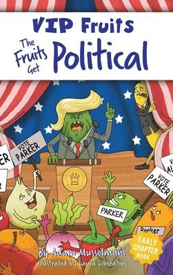 Adam Musselmani, Laura Liberatore - Fruits Get Political, Inbunden