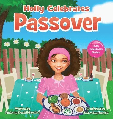 Kimberly Kendall-Drucker - Holly Celebrates Passover, Inbunden