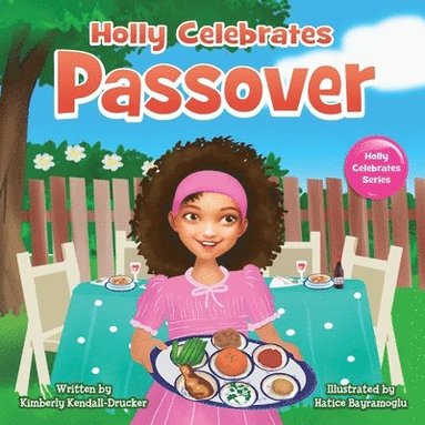 Kimberly Kendall-Drucker - Holly Celebrates Passover, Häftad