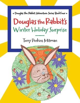 bokomslag Douglas the Rabbit's Winter Holiday Surprise