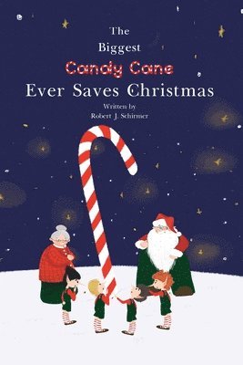 bokomslag The Biggest Candy Cane Ever Saves Christmas