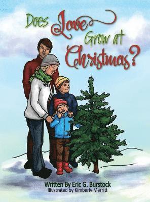 Eric G Burstock - Does Love Grow at Christmas, Inbunden