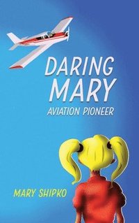 bokomslag Daring Mary Aviation Pioneer