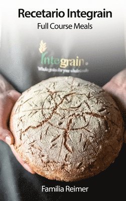 Familia Reimer - Recetario Integrain, Inbunden