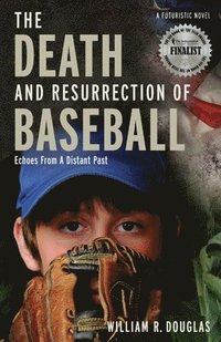 bokomslag Death and Resurrection of Baseball