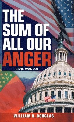 bokomslag Sum of All Our Anger
