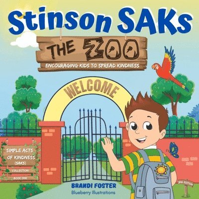 Stinson SAKs The Zoo, ENCOURAGING KIDS TO SPREAD KINDNESS, (2nd edition) 1