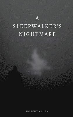 Sleepwalker's Nightmare
