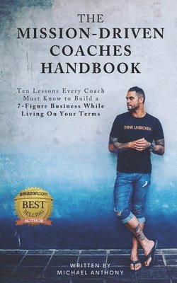 Michael Anthony - Mission Driven Coaches Handbook, Häftad